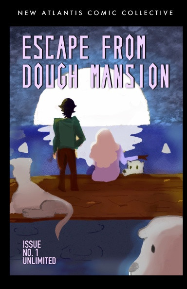 Escape From Dough Mansion Unlimited Issue #1 cover